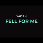 You Fell For Me Yadah Gospeldaddycom